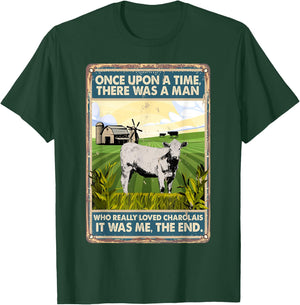 Once Upon A Time There Was A Man - Cow Breed Charolais T-Shirt - T-Shirt | Forest