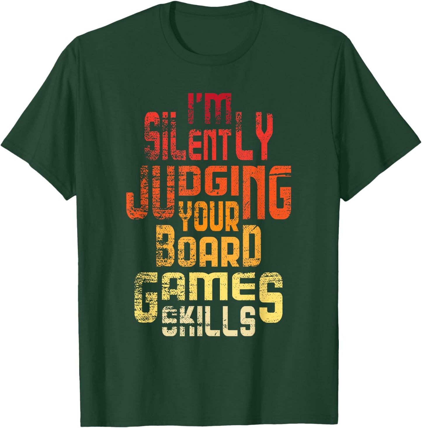 I'm Silently Judging Your Board Games Skills - Tabletop Game T-Shirt - T-Shirt | Forest
