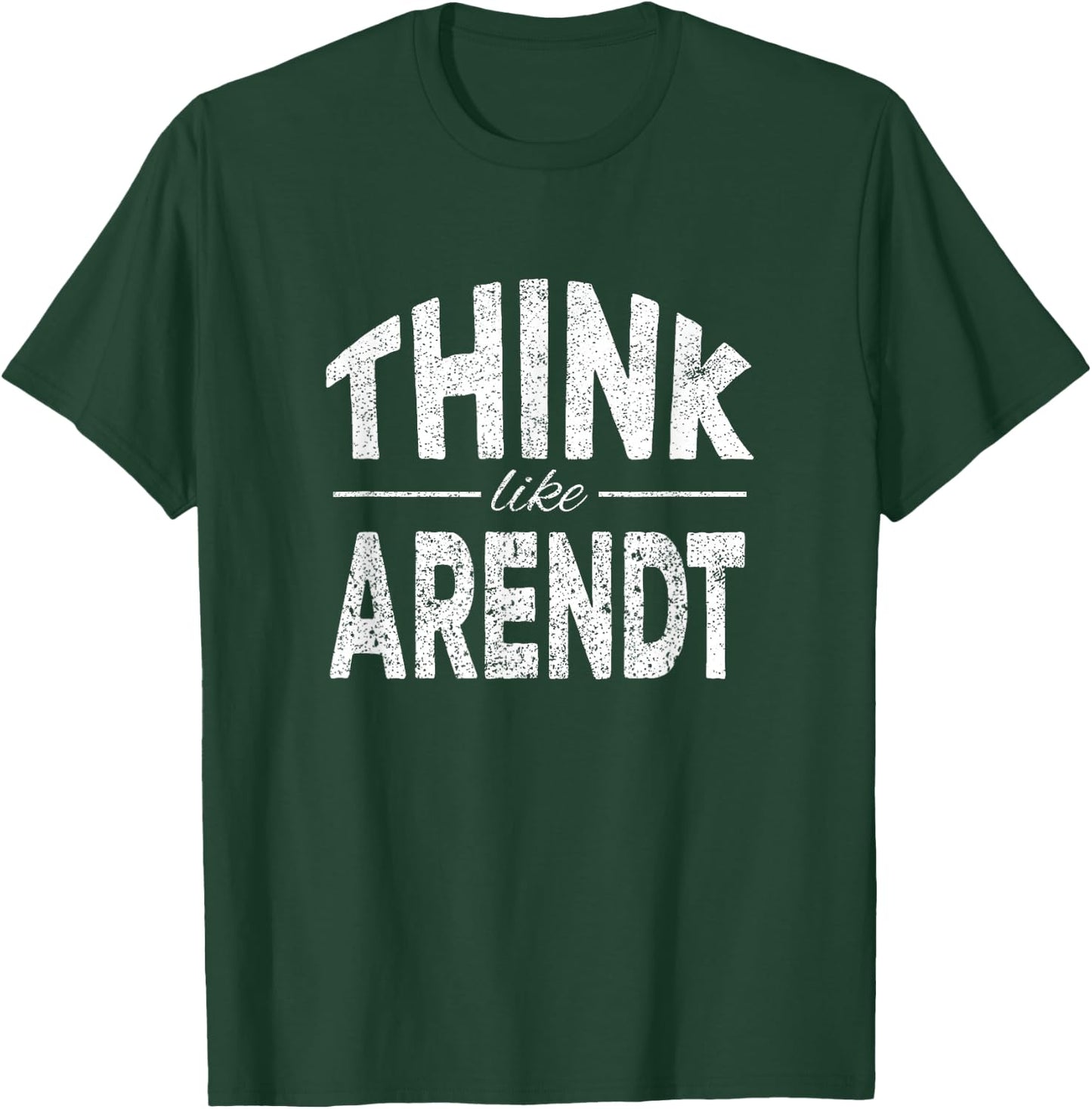 Think like Hannah Arendt T-Shirt - T-Shirt | Forest