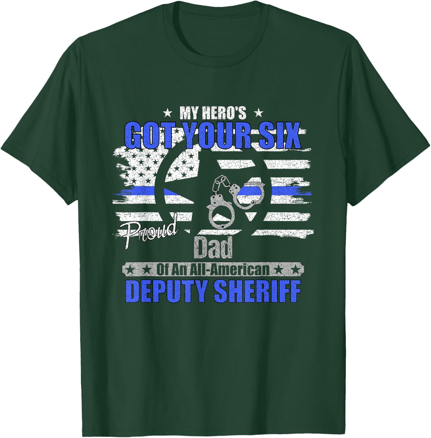 Deputy Sheriff Proud Dad Graphic T-Shirt - T-Shirt | Forest