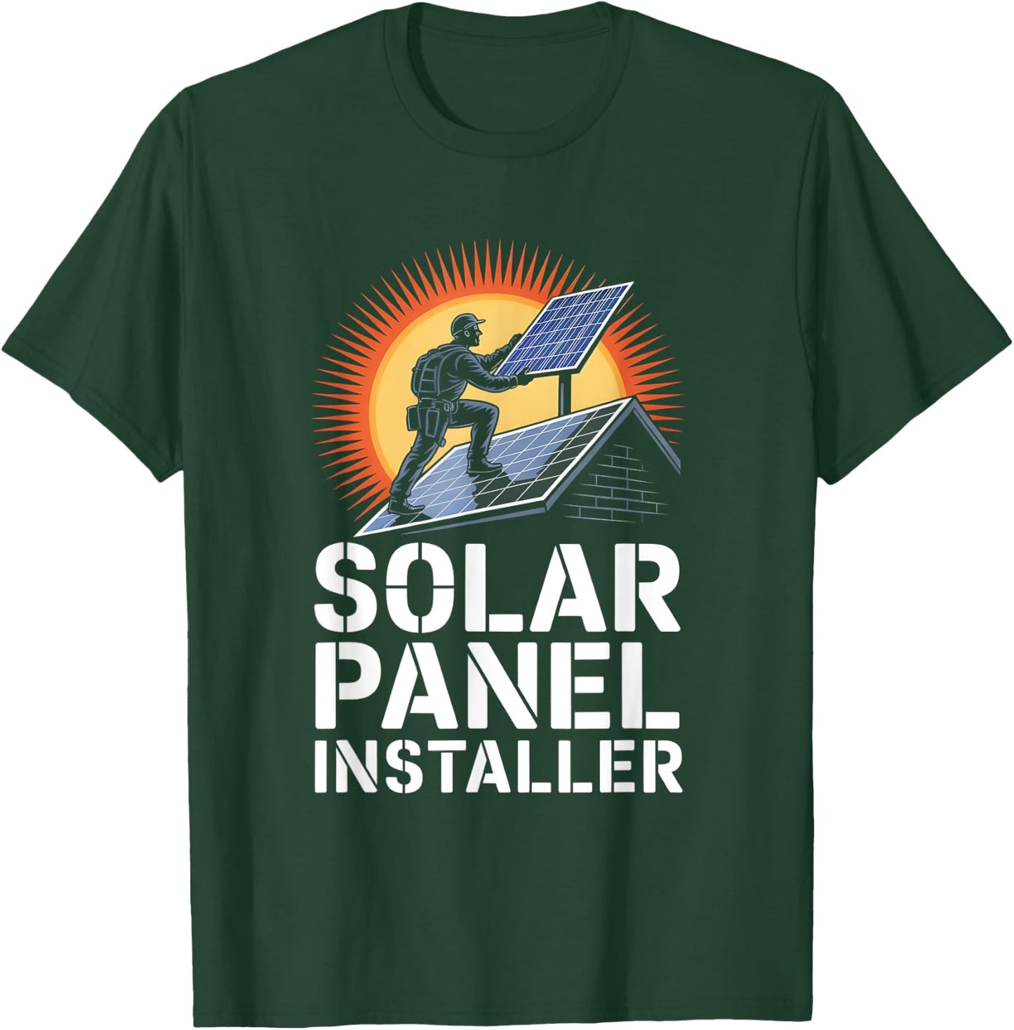 Solar Panel Rooftop Installer Worker Renewable Energy T-Shirt - T-Shirt | Forest