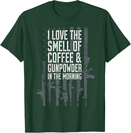 I Love The Smell Of Coffee And Gunpowder In The Morning Gun T-Shirt - T-Shirt | Forest