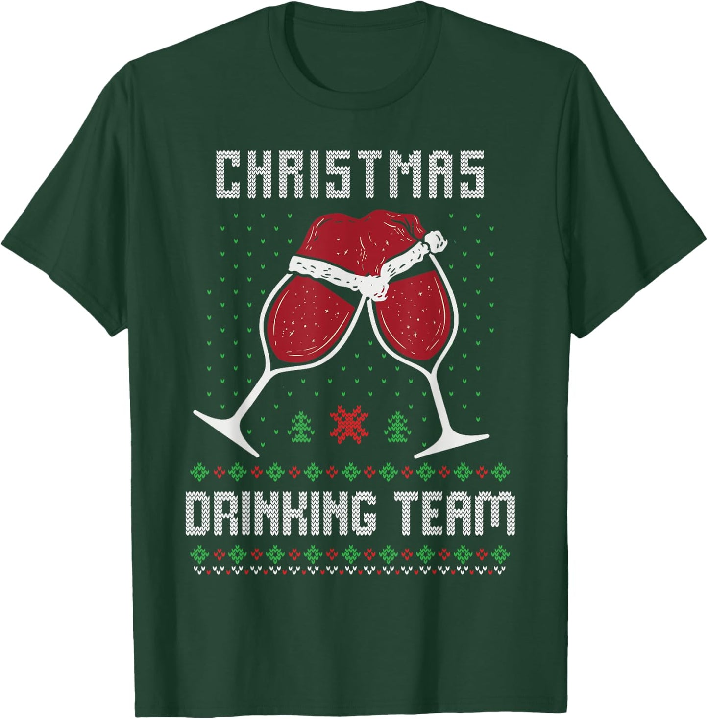 Ugly Christmas Sweater Alcohol Drink Beer Drinking Team Wine T-Shirt - T-Shirt | Forest