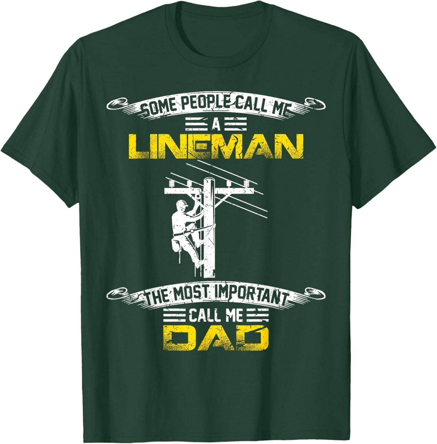 Vintage Most Important Call Me Dad Funny Lineman Daddy Gift T-Shirt - T-Shirt | Forest
