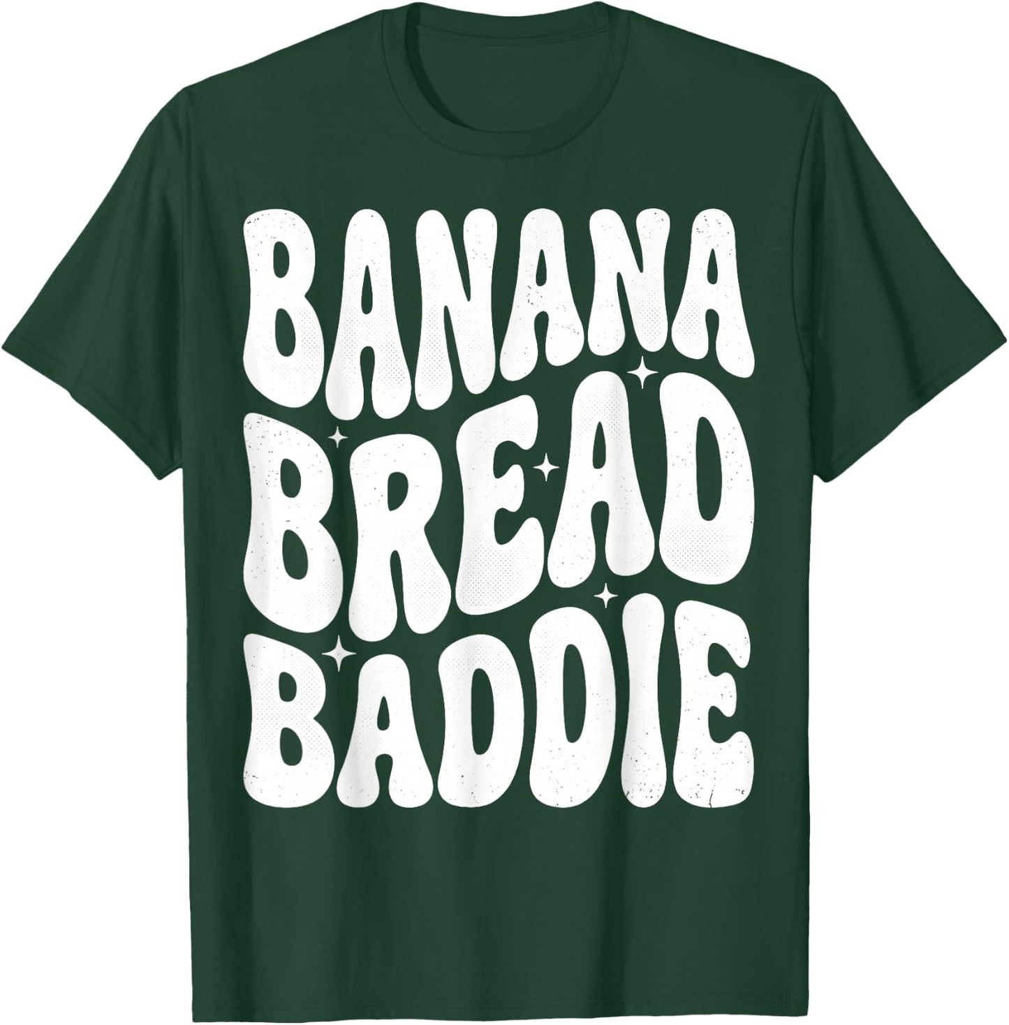Banana Bread Baddie T-Shirt - T-Shirt | Forest