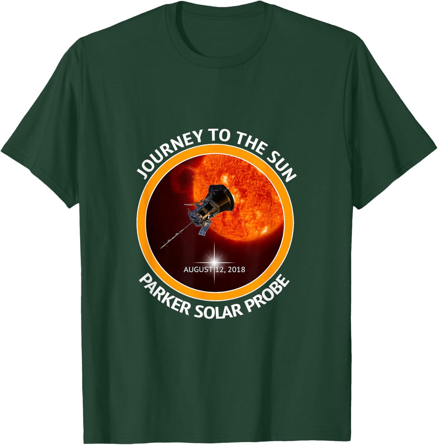 Parker Solar Probe Space Sun Tour Mission Gift Orbiter NASA T-Shirt - T-Shirt | Forest