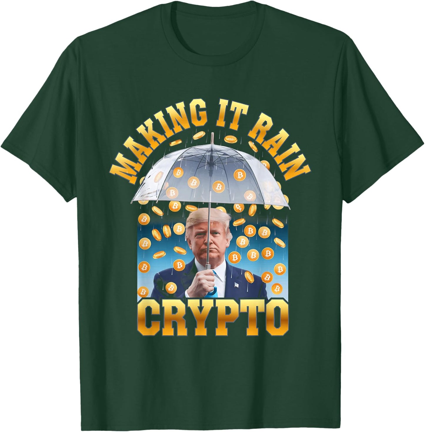 Making It Rain Crypto Cool Crypto President T-Shirt - T-Shirt | Forest