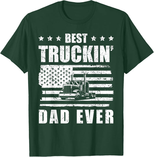 Trucker Best Truckin' Dad ever Driver Gift T-Shirt - T-Shirt | Forest