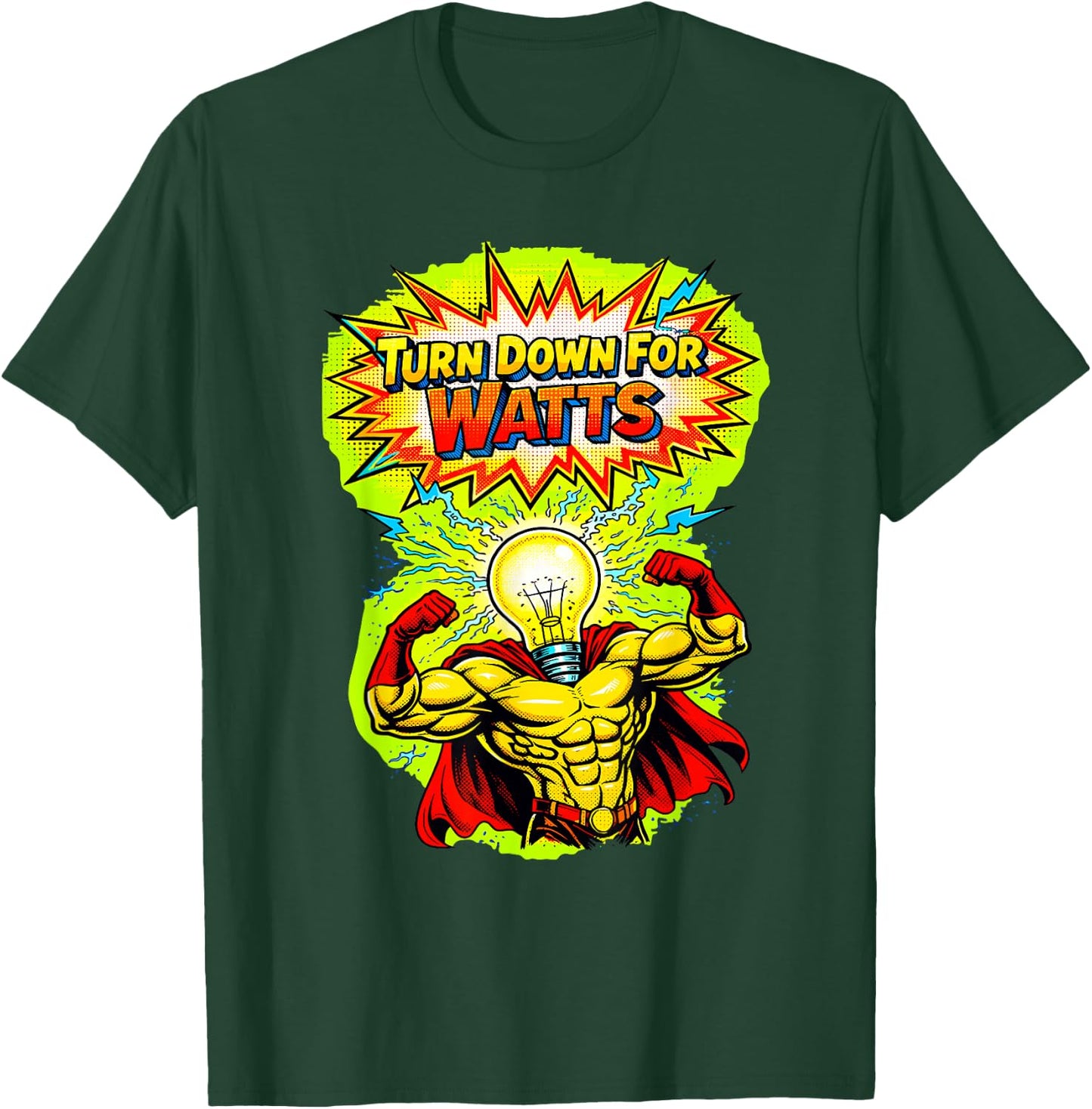 Turn Down for Watts Light Bulb Superhero Comic Book Style T-Shirt - T-Shirt | Forest