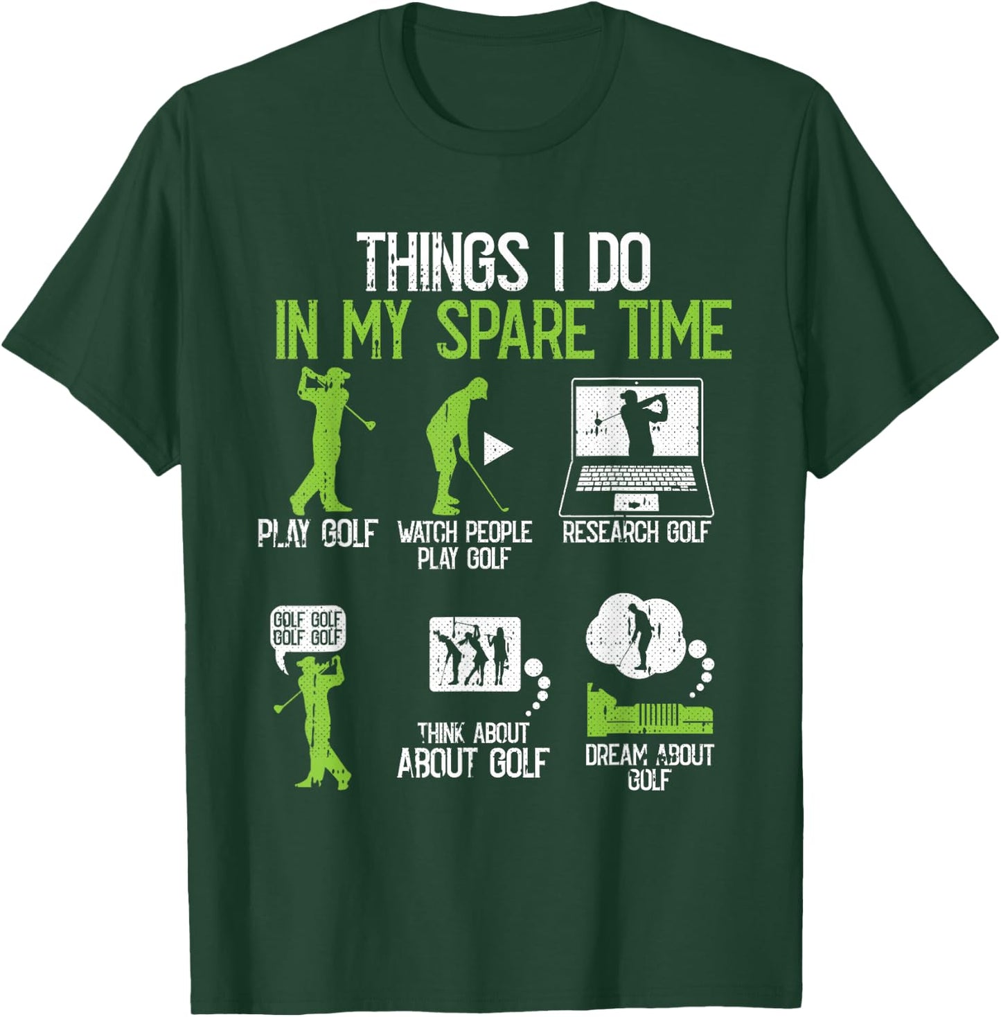 Things I Do In My Spare Time Golf Player Cool Golfing Golfer T-Shirt - T-Shirt | Forest