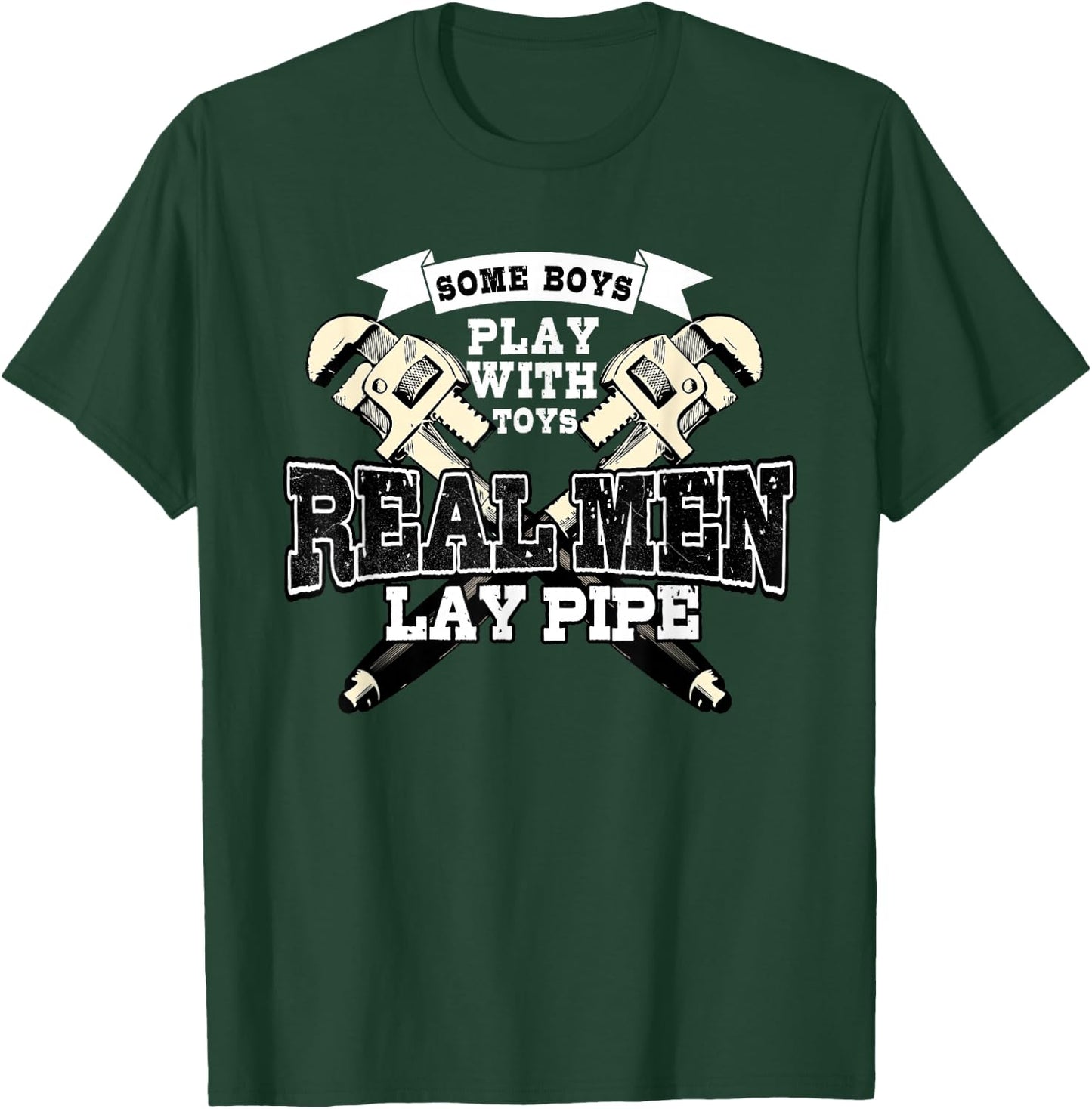 Pipefitter Gifts Funny Plumber Plumbing Real Men Lay Pipe T-Shirt - T-Shirt | Forest