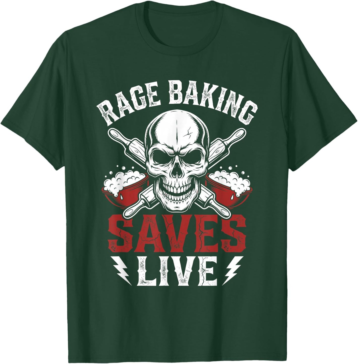 Rage Baking Saves Live Fun Metalhead Stress Baker Hardcore T-Shirt - T-Shirt | Forest