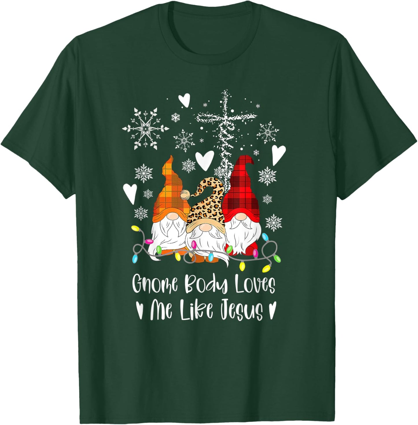 Gnome Christmas Gnome Body Loves Like Jesus Gnomes T-Shirt - T-Shirt | Forest