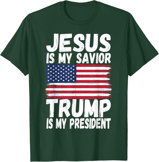 Jesus Is My Savior Trump Is My President | Republican Gift T-Shirt - T-Shirt | Forest