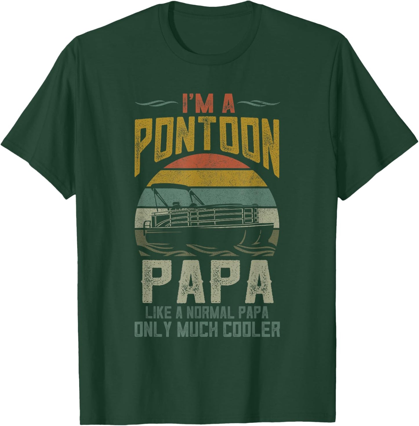 Pontoon Boat Papa Shirt, Fathers Day Boating Captain Grandpa T-Shirt - T-Shirt | Forest