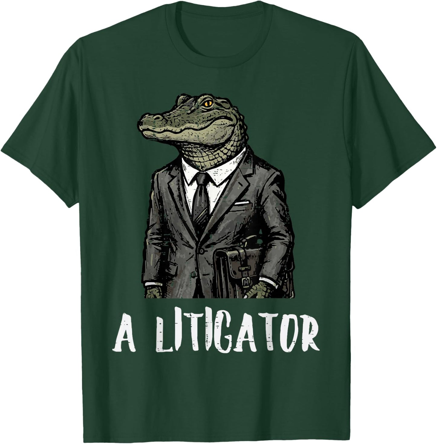Lawyer Alligator A Litigator Funny Attorney Humor Men Women T-Shirt - T-Shirt | Forest