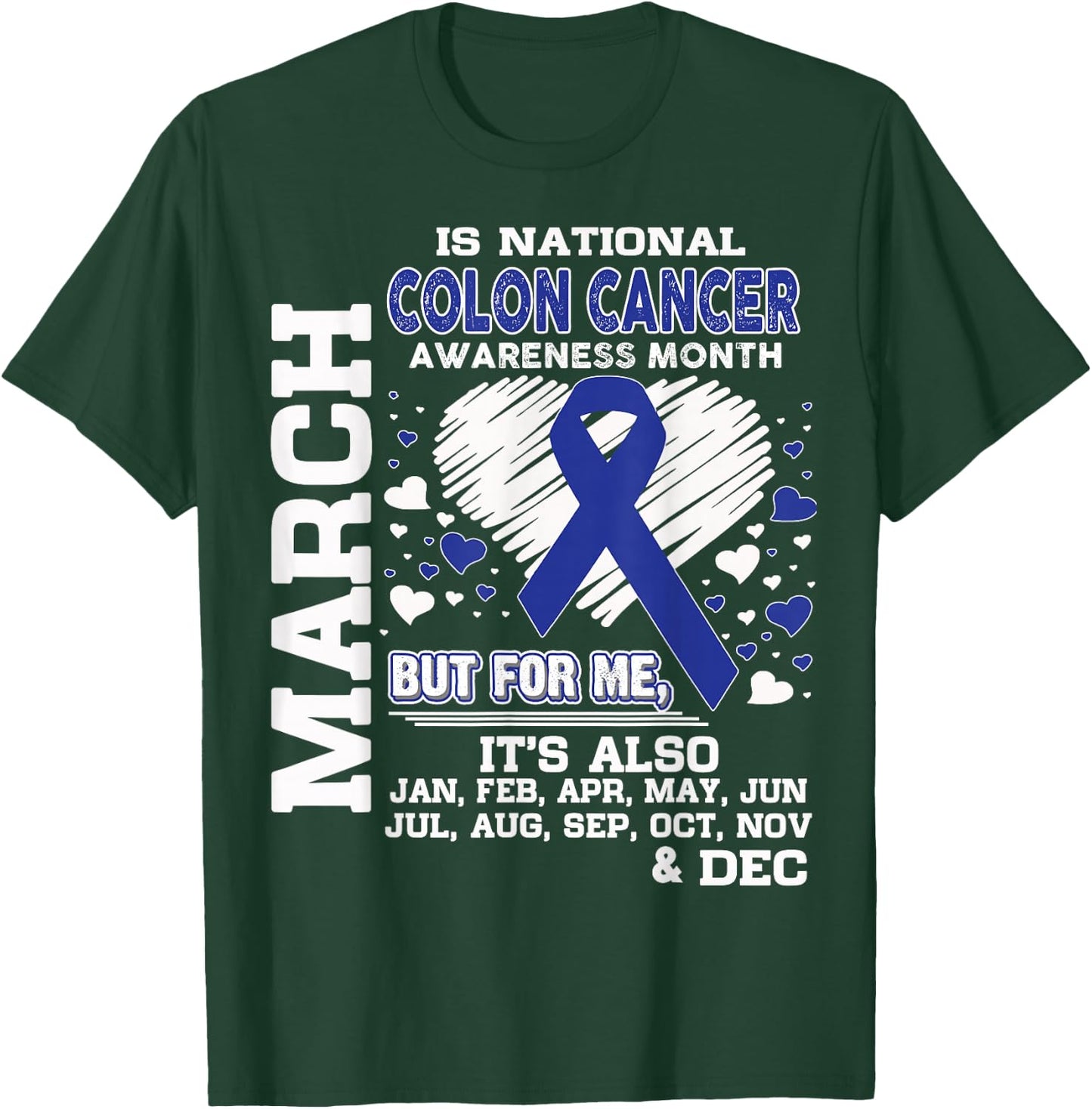 March is National Colon Cancer Awareness Month shirt T-Shirt - T-Shirt | Forest
