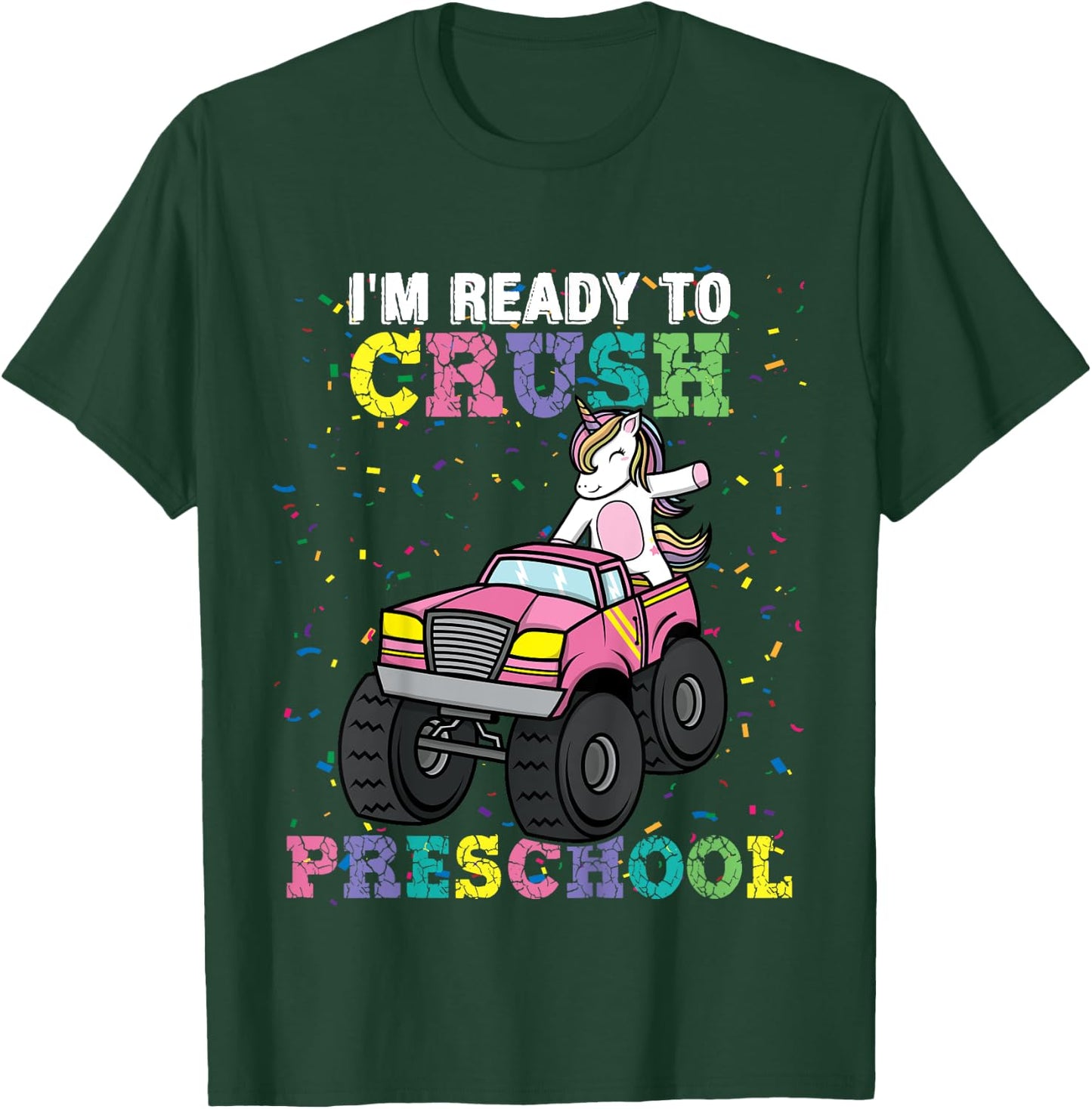I'm Ready To Crush Preschool Unicorn Monster Truck Girls T-Shirt - T-Shirt | Forest