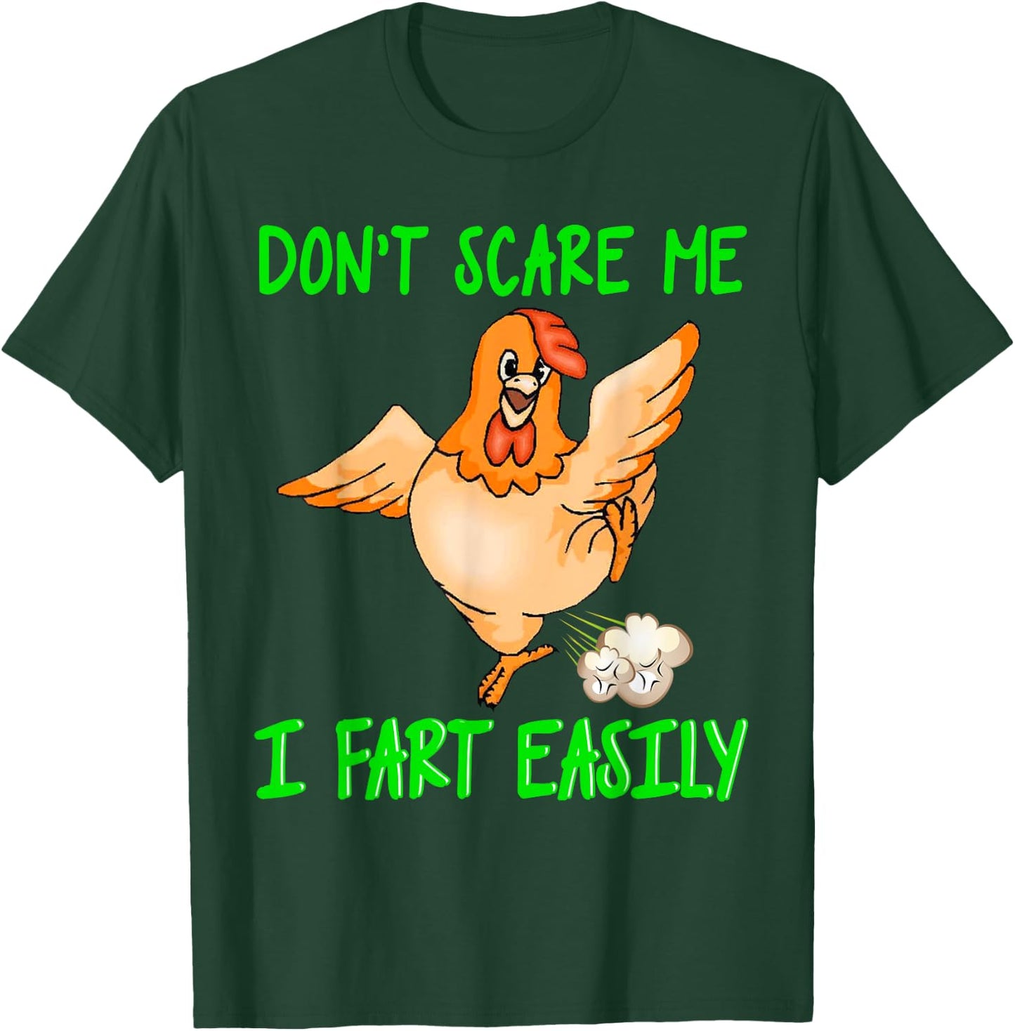 Don't Scare Me I Fart Easily Funny Fart Joke Chicken T-Shirt - T-Shirt | Forest