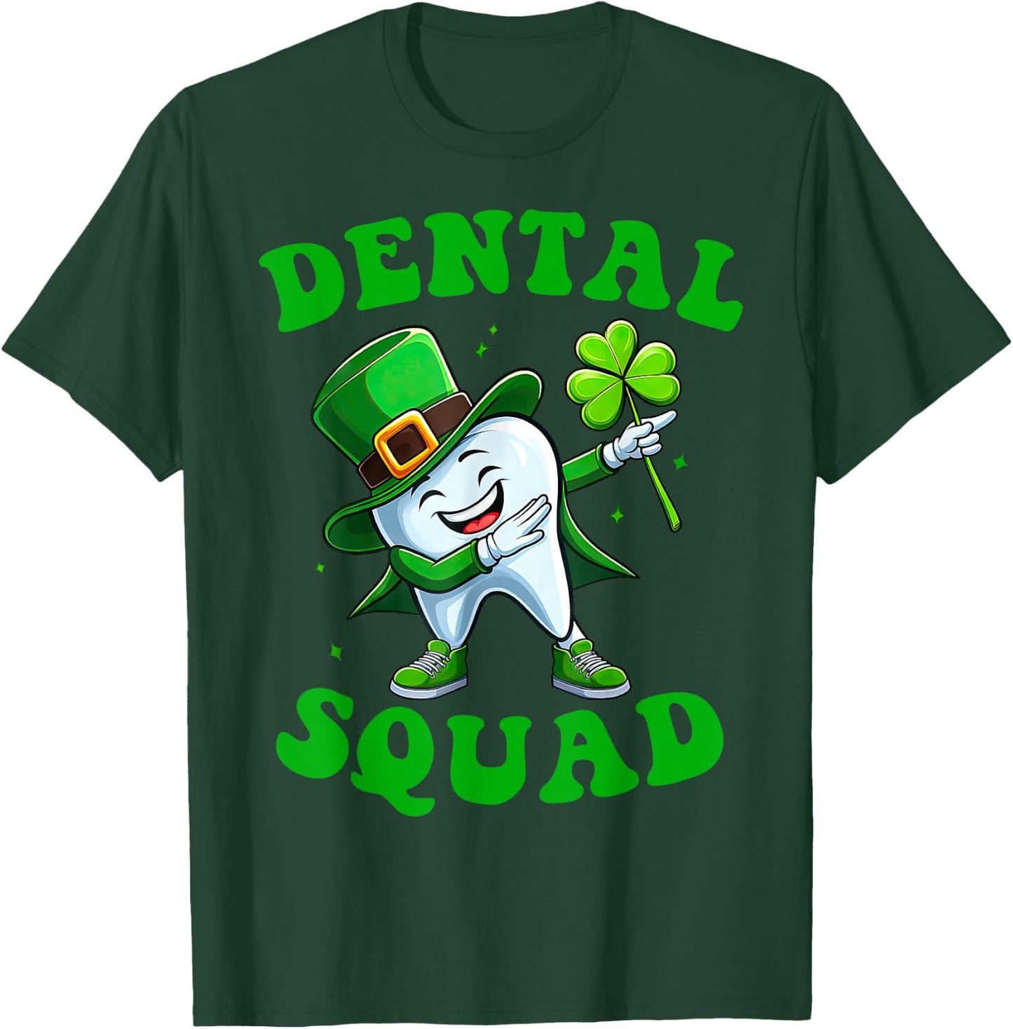Dabbing Teeth St Patrick Day Dental Squad Irish Dentist T-Shirt - T-Shirt | Forest