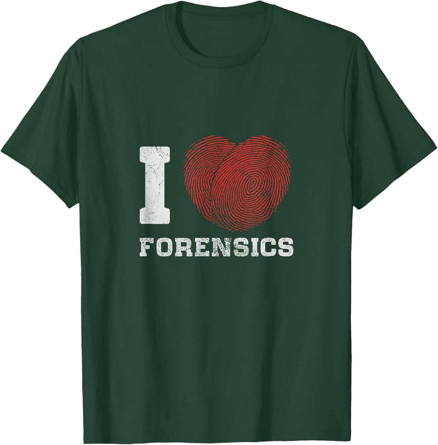 I Love Forensics Science Scientist Investigator Distressed T-Shirt - T-Shirt | Forest