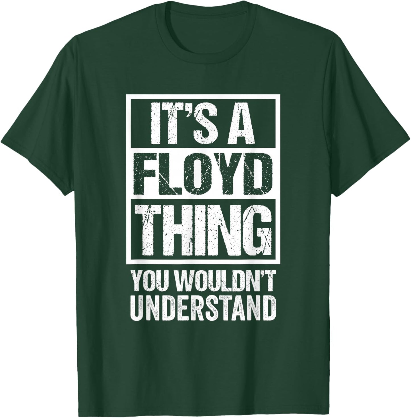 It's A Floyd Thing You Wouldn't Understand Surname Last Name T-Shirt - T-Shirt | Forest