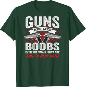 Guns are Like Boobs - Funny Titties Pistol Owner - ON Back T-Shirt - T-Shirt | Forest