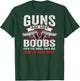 Guns are Like Boobs - Funny Titties Pistol Owner - ON Back T-Shirt - T-Shirt | Forest