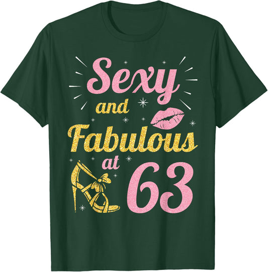 Queen Sexy And Fabulous At 63 Years Happy Birthday To Me You T-Shirt - T-Shirt | Forest