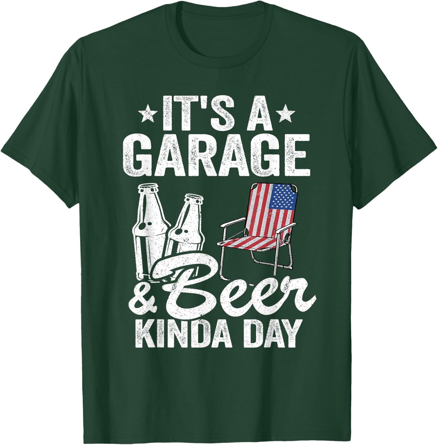 It's A Garage & Beer Kinda Day 4th Of July Garage Drinker T-Shirt - T-Shirt | Forest