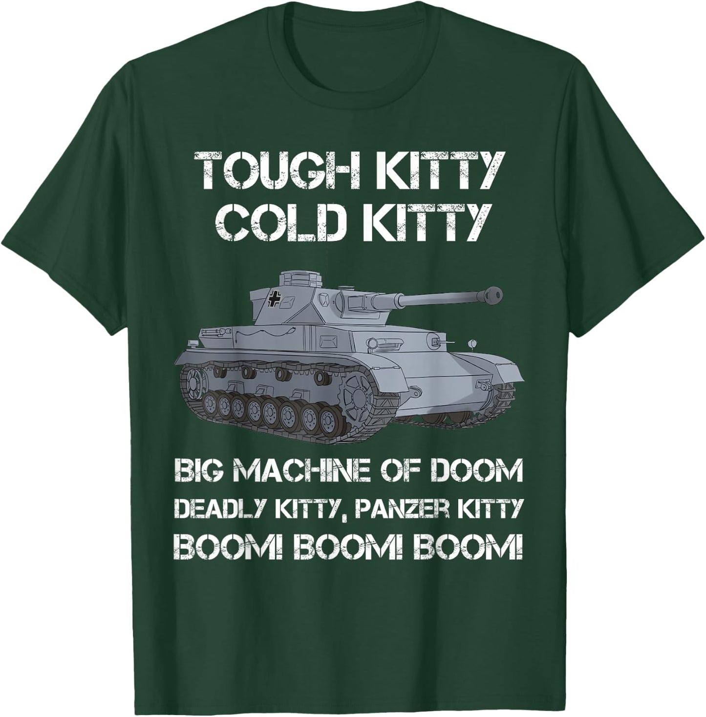 Tiger Panzer Tank Meme Tough Kitty Cold Kitty WW2 German T-Shirt - T-Shirt | Forest