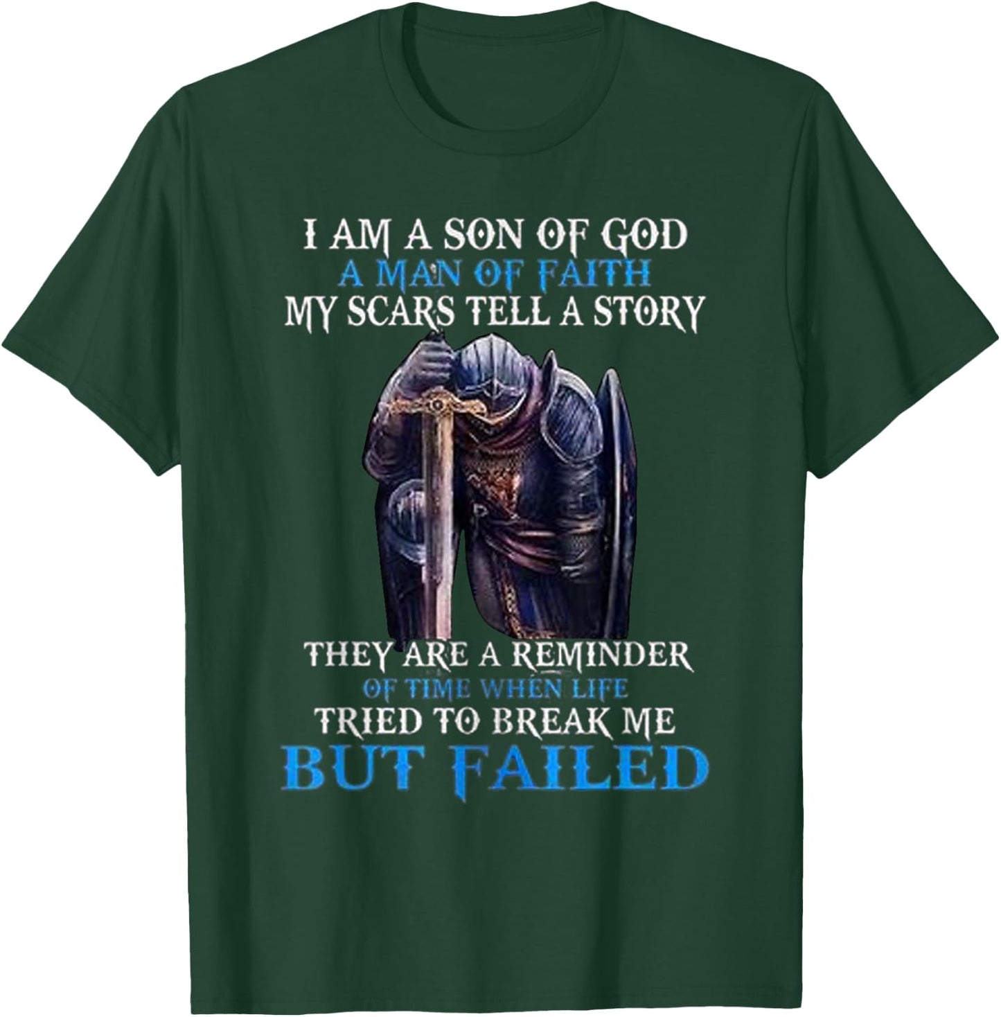 I am a son of god a man of faith my scars tell a story T-Shirt - T-Shirt | Forest