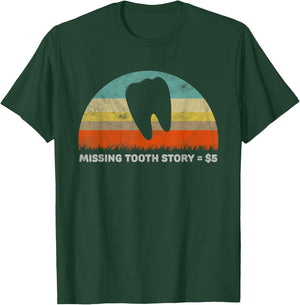 Funny Missing Tooth Story Tooth Fairy Gift T-Shirt - T-Shirt | Forest