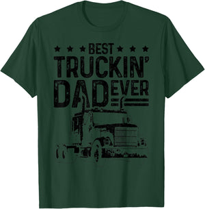 Best Truckin' Dad Ever Truck Driver Father's Day Gift T-Shirt - T-Shirt | Forest