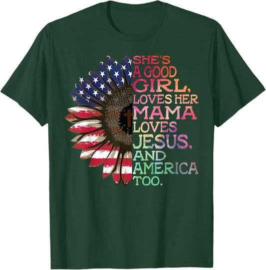 She's A Good Girl Loves Her Mama Jesus & America Too Hippie T-Shirt - T-Shirt | Forest