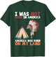 I Was Not Born In America Was Born On My Land T-Shirt - T-Shirt | Forest