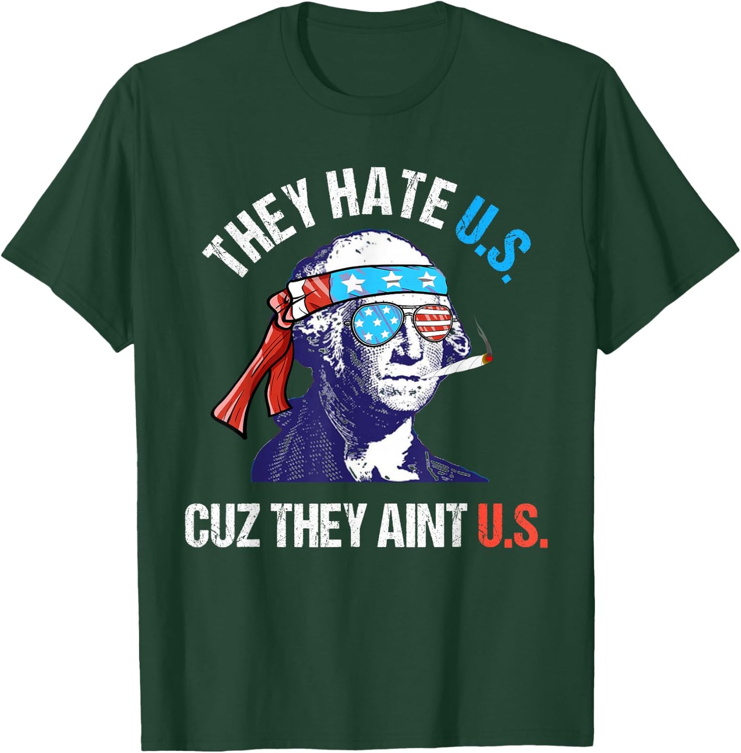 They Hate Us Cuz They Ain't Us Funny 4th of July T-Shirt - T-Shirt | Forest