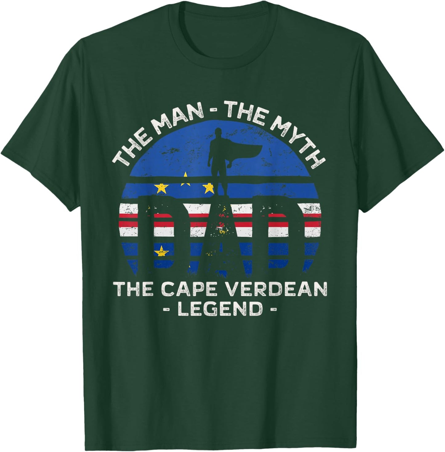 Dad The Man The Myth The Cape Verdean Legend Cabo Verde T-Shirt - T-Shirt | Forest