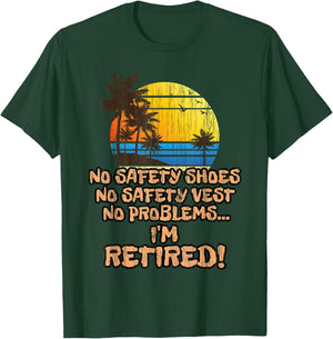 Retired Shirt for the Construction Worker! T-Shirt - T-Shirt | Forest