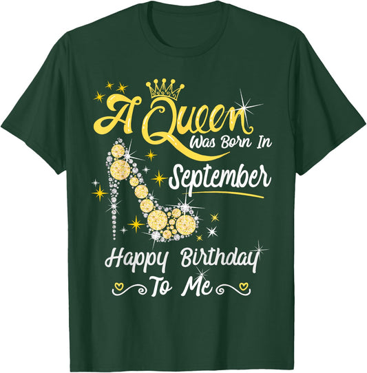 Queen was Born in September Cute Funny Happy Birthday Gift T-Shirt - T-Shirt | Forest