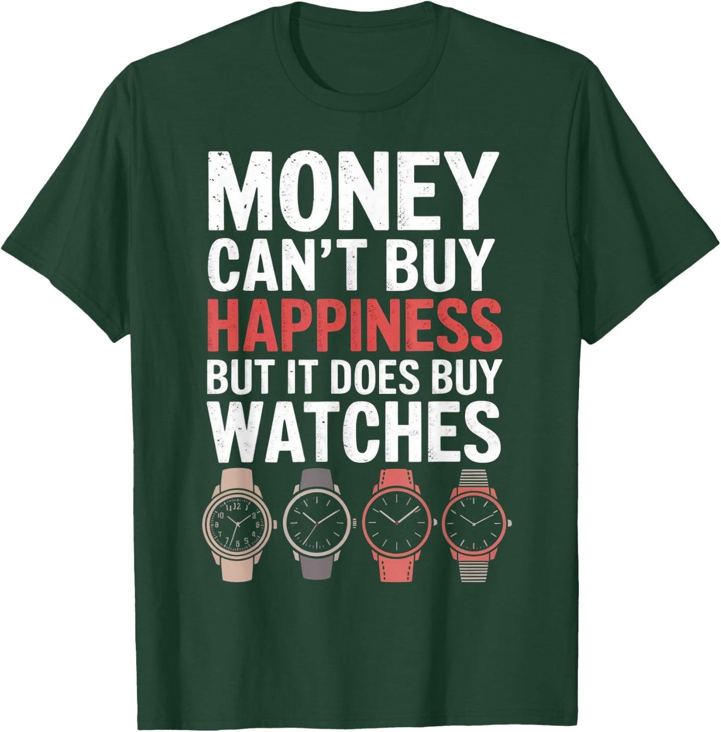 It Does Buy Watches Watch Collecting Watch Collector T-Shirt - T-Shirt | Forest