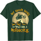My Broom Broke So Now I Ride A Motorcycle Funny Halloween T-Shirt - T-Shirt | Forest