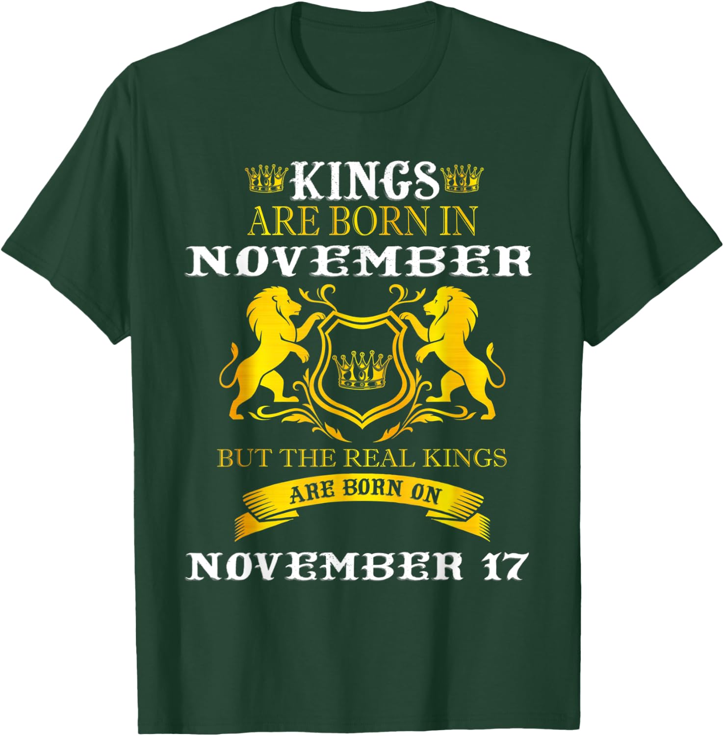 Kings Are Born On November 17th Birthday Men Boy Happy Bday T-Shirt - T-Shirt | Forest