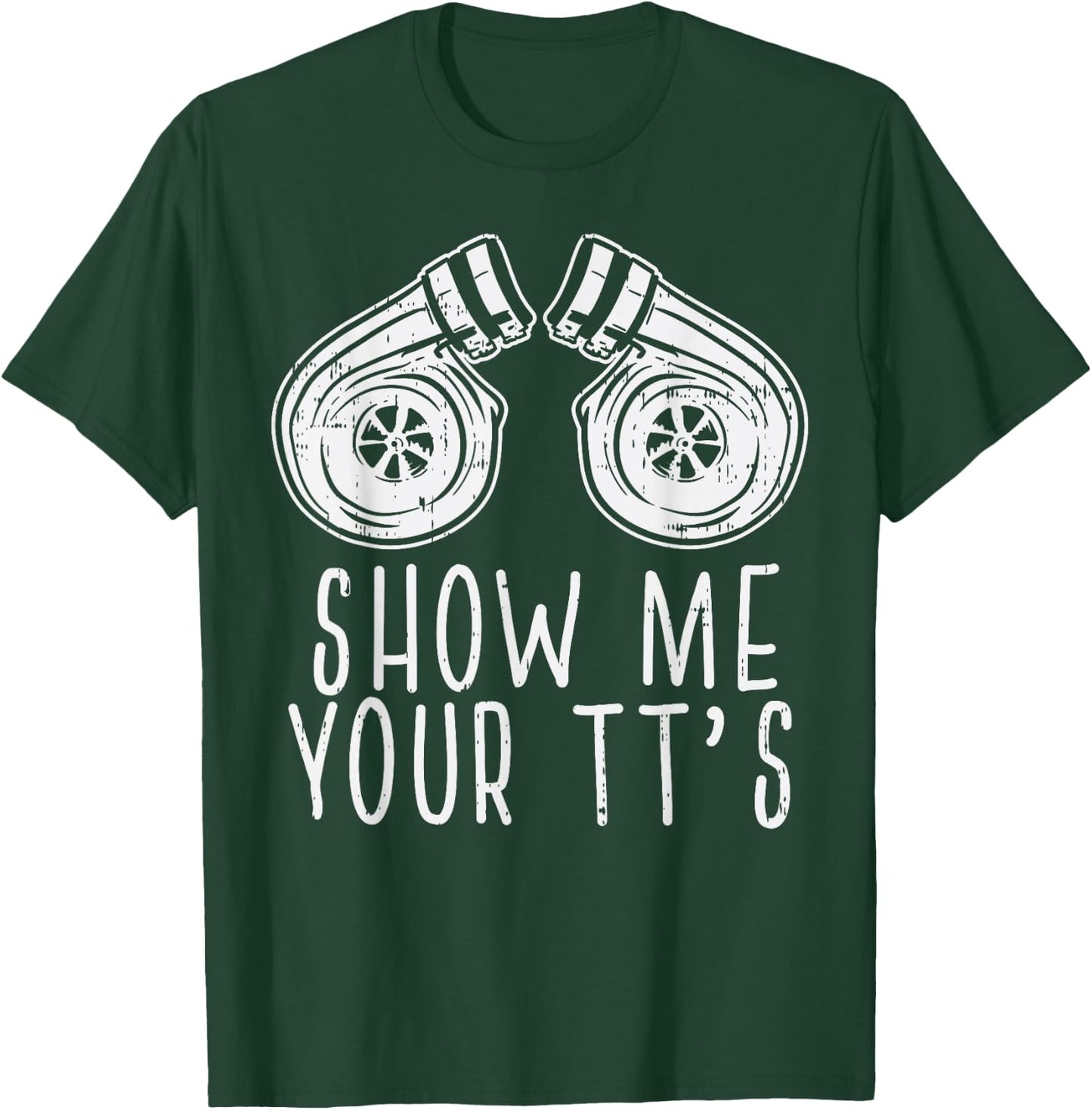 Show Your Tts Twin Turbo Racing Race Car Driver Racer Gift T-Shirt - T-Shirt | Forest