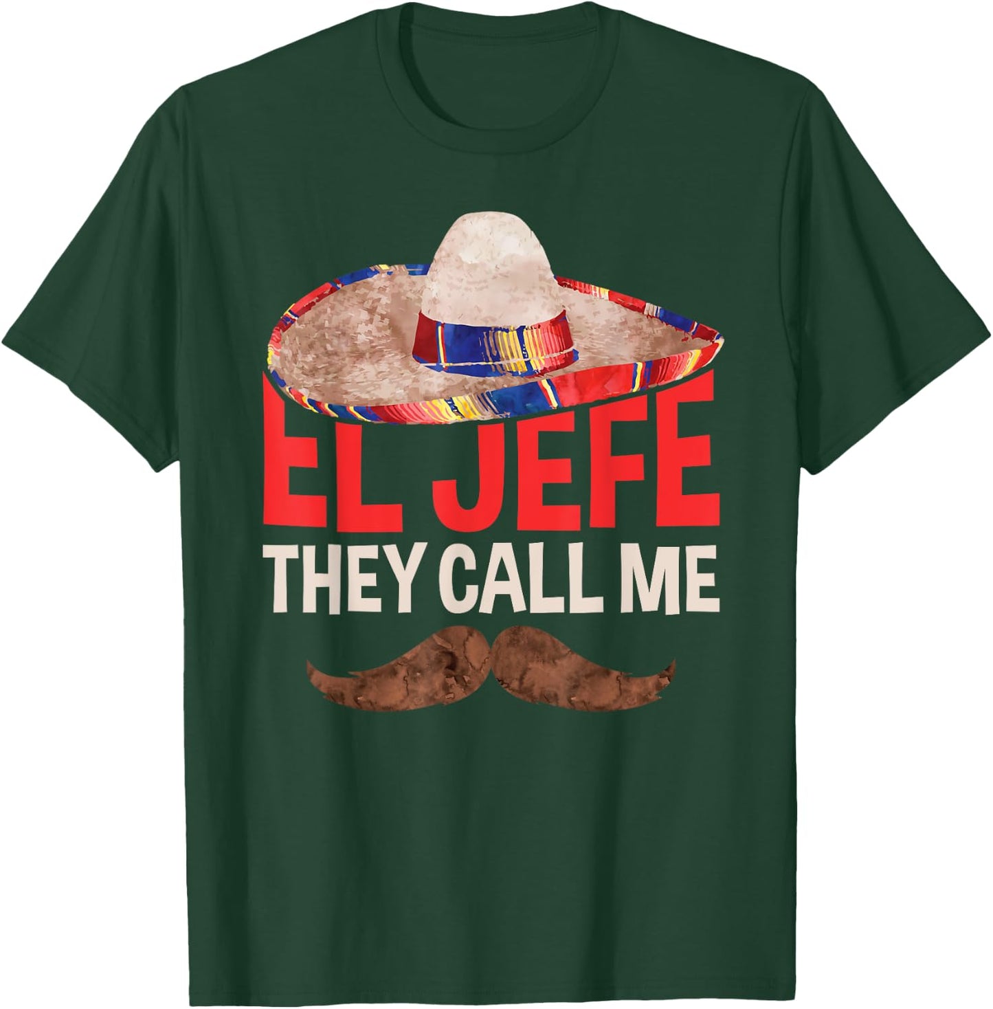 They Call Me El Jefe Cinco De Mayo Party Shirt T-Shirt - T-Shirt | Forest