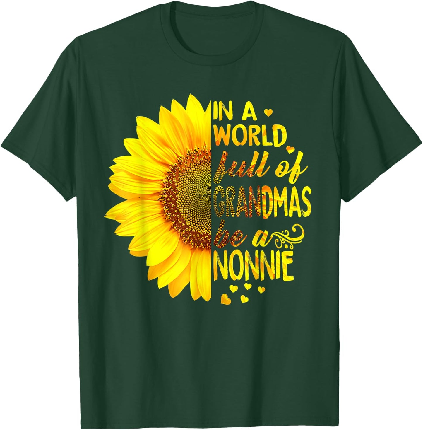 In a world full of grandmas be Nonnie Sunflower T-Shirt - T-Shirt | Forest