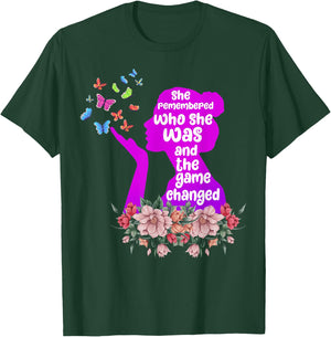 She Remembered Who She Was And The Game Changed T-Shirt - T-Shirt | Forest