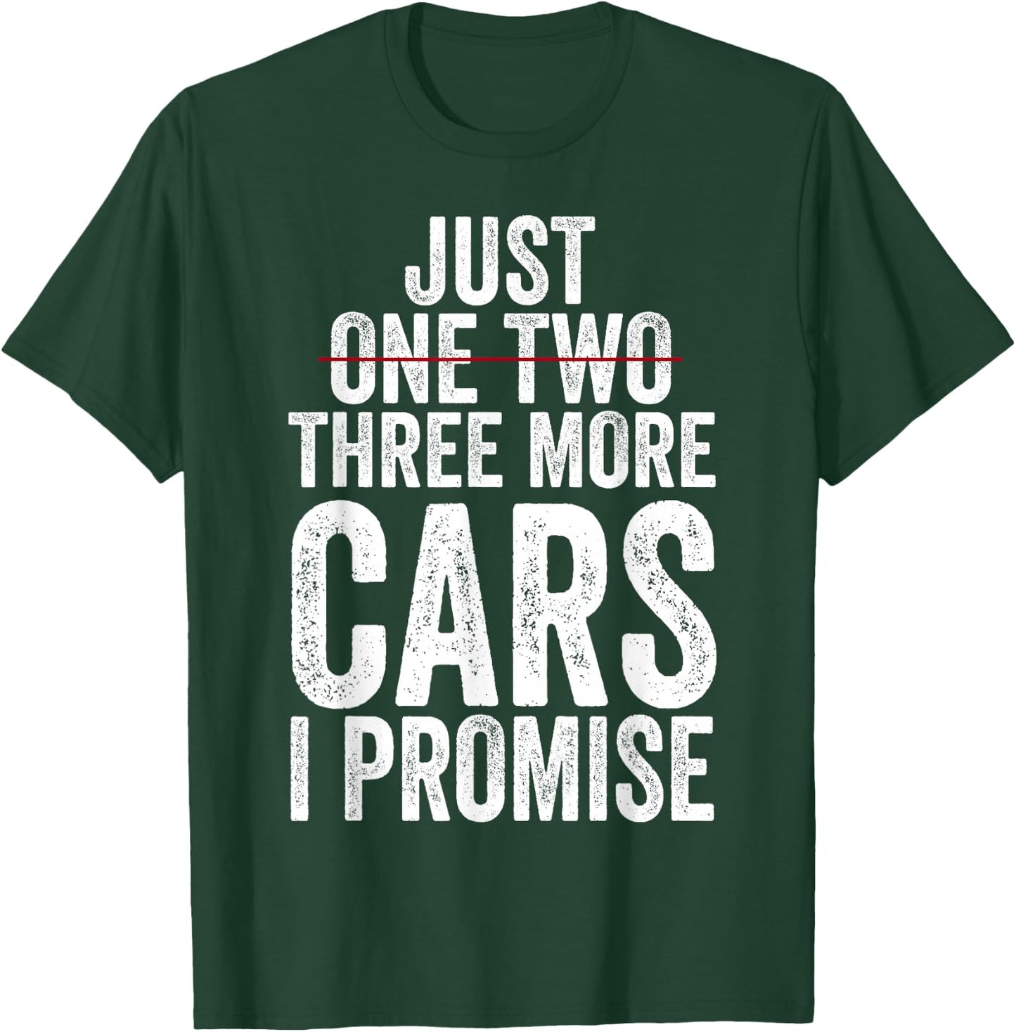 Just One Two Three More Cars I Promise (on back) T-Shirt - T-Shirt | Forest