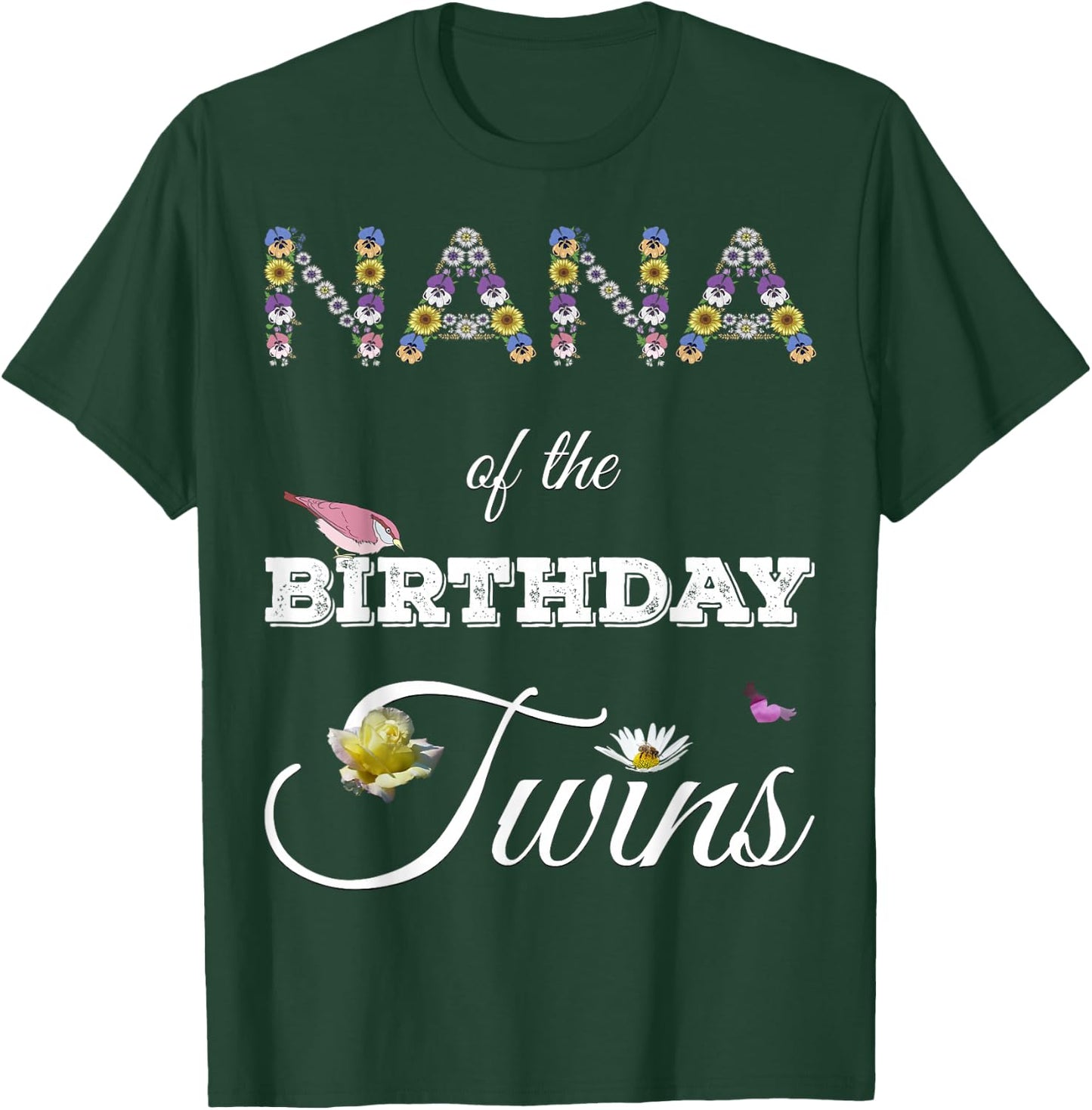 Nana of Birthday Twins Funny Family Sunflower Floral Grandma T-Shirt - T-Shirt | Forest