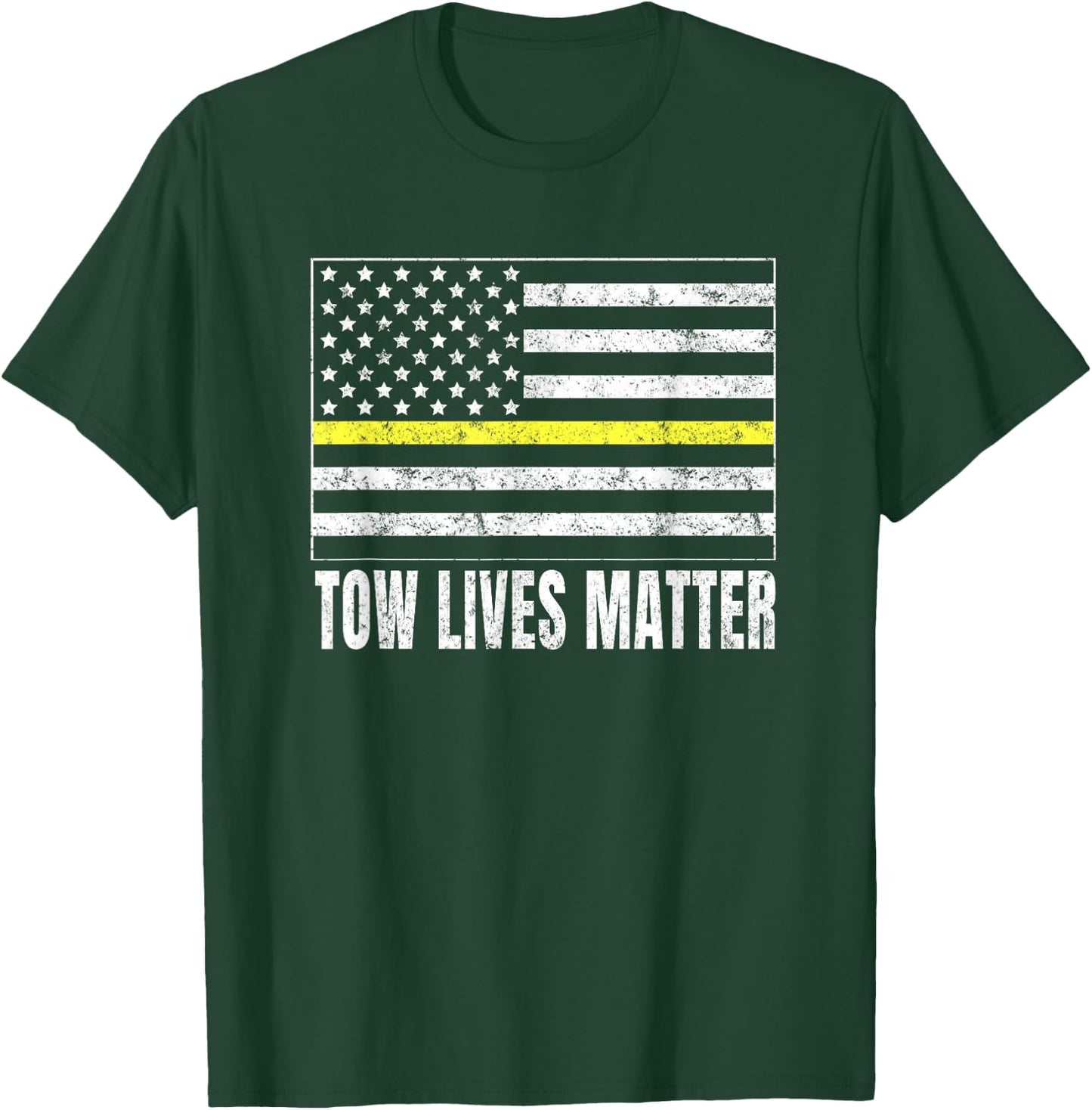 Tow Truck Driver Tow Lives Matter T-Shirt - T-Shirt | Forest